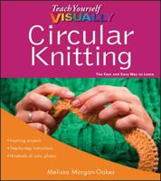Teach Yourself VISUALLY Circular Knitting 0470874260 Book Cover