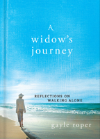 A Widow's Journey: Reflections on Walking Alone 0736959580 Book Cover