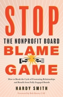 Stop the Nonprofit Board Blame Game 1632994801 Book Cover