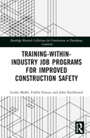 Training-Within-Industry Job Programs for Improved Construction Safety 1032427787 Book Cover