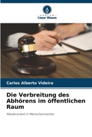 Die Verbreitung des Abhörens im öffentlichen Raum (German Edition) 6207200500 Book Cover
