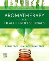 Aromatherapy for Health Professionals