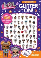 L.O.L. Surprise!: Glitter On! Puffy Sticker and Activity Book 1499810792 Book Cover