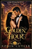 Golden Hour (Intensity) B0H4PWVSGK Book Cover