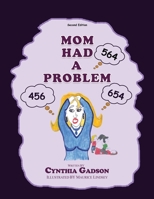 Mom Had a Problem 1649083319 Book Cover