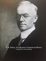 P. R. Fahey: A Collection of Articles & Photos 1387716662 Book Cover