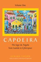 Capoeira: The Jogo de Angola from Luanda to Cyberspace (Capoeira) 1556436017 Book Cover