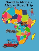 David in Africa: Book 3 - African Road Trip B0GRH4PWMQ Book Cover