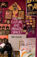 Youth Culture and Private Space 0230233260 Book Cover