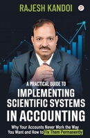 A Practical Guide to Implementing Scientific Systems in Accounting 9363381579 Book Cover