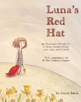 Luna's Red Hat: An Illustrated Storybook to Help Children Cope With Loss and Suicide 1849056293 Book Cover