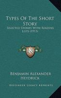 Types of the Short Story: Selected Stories with Reading Lists 1017524645 Book Cover