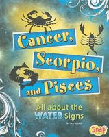 Cancer, Scorpio, and Pisces: All about the Water Signs 1429640154 Book Cover