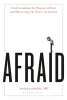 Afraid: Understanding the Purpose of Fear and Harnessing the Power of Anxiety B0F29VD3RJ Book Cover