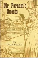 Mr. Farnam's Guests 0977829014 Book Cover