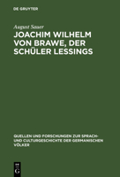 Joachim Wilhelm Von Brawe, Der Sch�ler Lessings 311099304X Book Cover