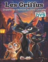 Les Griffus, enquête au cimetière du Père Lachaise.: Édition adaptée DYS (dyslexie) – Roman jeunesse illustré – Lecture facile 8-12 ans – Une aventure ... (Les Griffus - Version DYS) (French Edition) 248795650X Book Cover