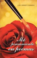 Mi Pensamiento en Poemas 1463356382 Book Cover