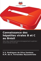 Connaissance des hépatites virales B et C au Brésil (French Edition) 620952124X Book Cover