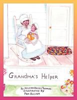 Grandma's Helper: An Inspirational Book For All Grandmothers 1467065129 Book Cover