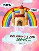 Fairy Tales Coloring Book For Kids: Fairy Tales Coloring Book For Girls B0BJ82S9JF Book Cover