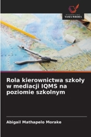 Rola kierownictwa szkoly w mediacji IQMS na poziomie szkolnym (Polish Edition) 6209414044 Book Cover