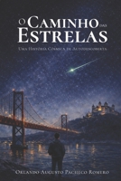 O Caminho das Estrelas: Uma História Cósmica de Autodescoberta (Portuguese Edition) B0GR4VCT59 Book Cover