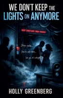 We Don't Keep the Lights on Anymore B0GJL9NY23 Book Cover
