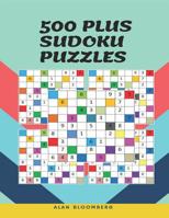 500 Plus Sudoku Puzzles: A Popular Games Challenges To Help You Practise Your Brain 1074725670 Book Cover