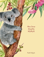 Non Sono Orsetto Koala B08BDZ5NKN Book Cover