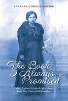 The Book I Always Promised: Family Curses, Stregas & Adventures from Italy, Portugal & Brooklyn 1665305657 Book Cover