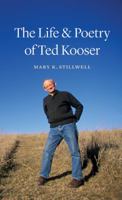The Life and Poetry of Ted Kooser 0803243863 Book Cover