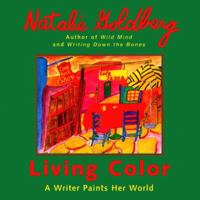 Living Color: Painting, Writing, and the Bones of Seeing