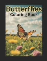 Butterflies: Coloring Book: Children, Kids and Adults B0CMSRDYWK Book Cover