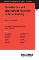 Globalization and Employment Relations in Retail Banking 9041126201 Book Cover