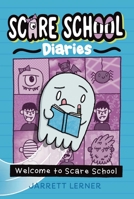 Welcome to Scare School (1) (The Scare School Diaries) 1665922087 Book Cover