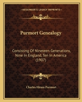 Purmort Genealogy: Consisting Of Nineteen Generations, Nine In England, Ten In America 1164897357 Book Cover