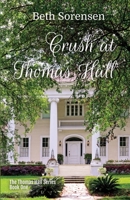 Crush at Thomas Hall: Book One of The Thomas Hall Series B0BTW9QN7G Book Cover