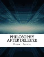 Philosophy After Deleuze 197792624X Book Cover