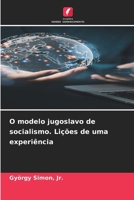 O modelo jugoslavo de socialismo. Lições de uma experiência (Portuguese Edition) 6207909208 Book Cover