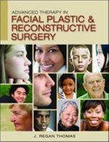 Advanced Therapy in Facial/ Plastic Reconstructive Surgery 1607950111 Book Cover