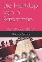 Die Hartklop van n Rasta-man: Die "Wisdom Weed" B08GFTLL1J Book Cover