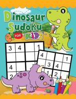 Dinosaur Sudoku Book for Kid: Easy and Fun Activity Early Learning 6-8 Workbook with Dinosaur Coloring Pages 1717732488 Book Cover