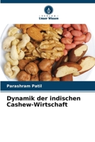 Dynamik der indischen Cashew-Wirtschaft (German Edition) 620881300X Book Cover