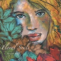 Floral Souls: Selected works by artist Jen Hoff B09HNCP3YH Book Cover