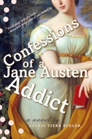 Confessions of a Jane Austen Addict 0452289726 Book Cover