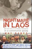 Nightmare in Laos: The True Story of a Woman Imprisoned in a Communist Gulag 1905379080 Book Cover