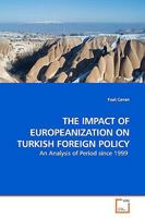 The Impact of Europeanization on Turkish Foreign Policy 3639169751 Book Cover