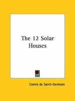 The 12 Solar Houses 1425303749 Book Cover