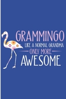 Grammingo Like A Normal Grandma Only More Awesome: Pink flamingo Grandma Gift Blank Lined Notebook 1694007553 Book Cover